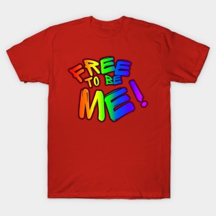 Free to be Me Rainbow Pride Graffitti T-Shirt